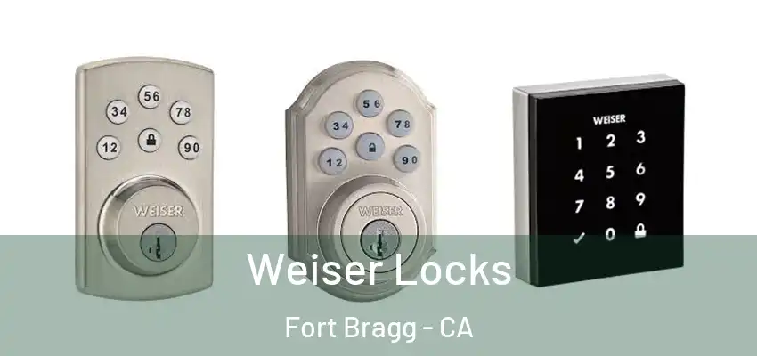  Weiser Locks Fort Bragg - CA